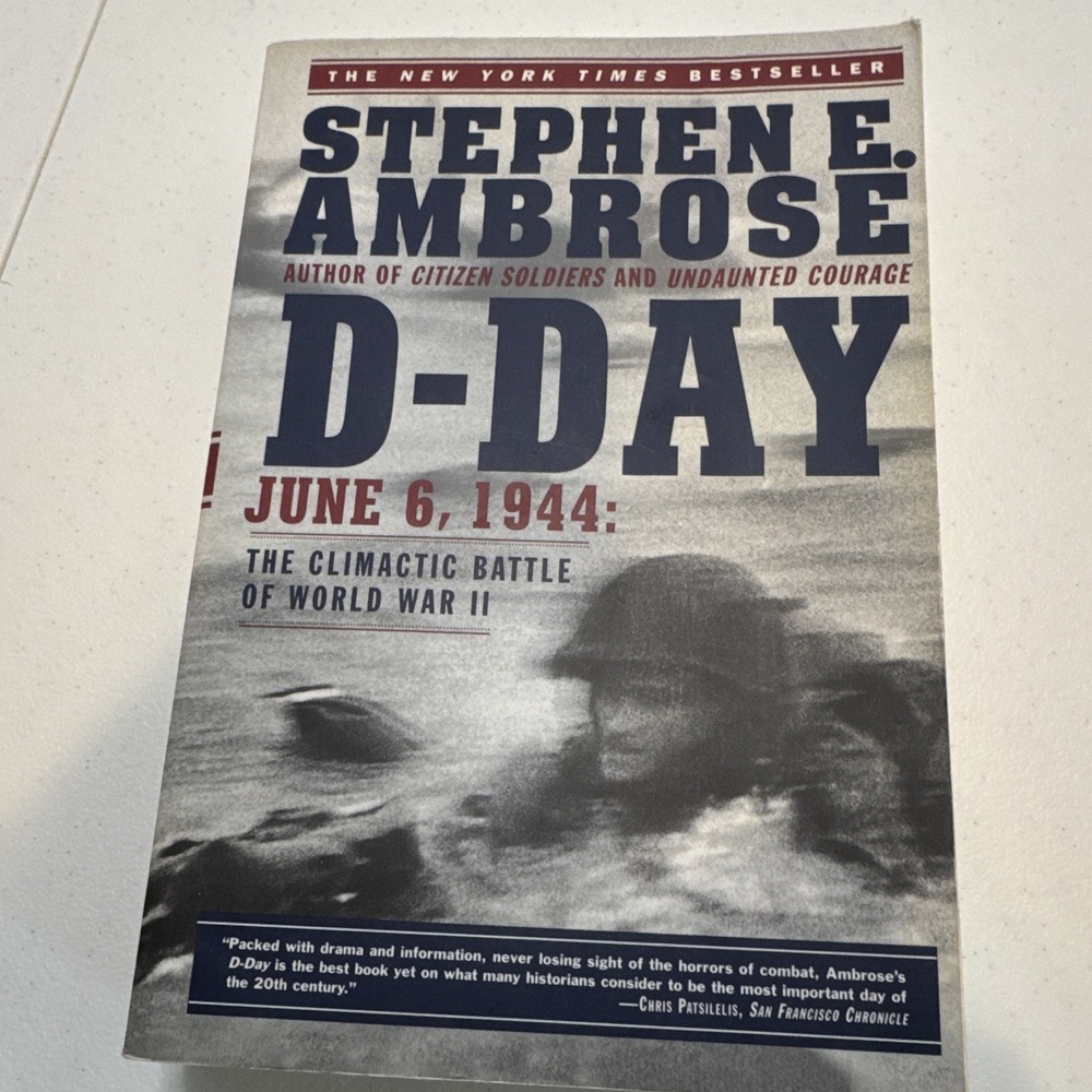 D-Day: June 6, 1944 Climactic Battle WWII Stephen E. Ambrose Paperback 1994